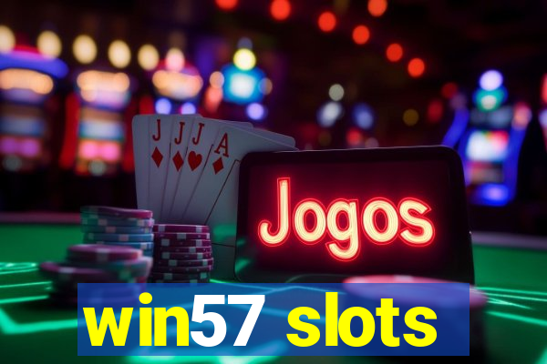 win57 slots